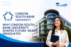 Why London South Bank University Shapes Future-Ready Graduates | Scholarshi[Kart | Study Abroad